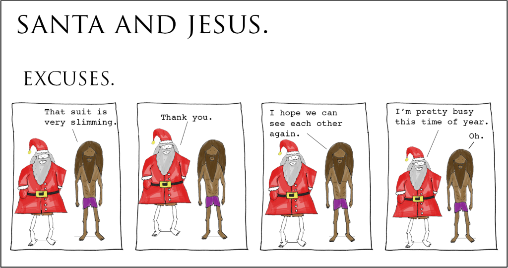 Santa and Jesus – Excuses.