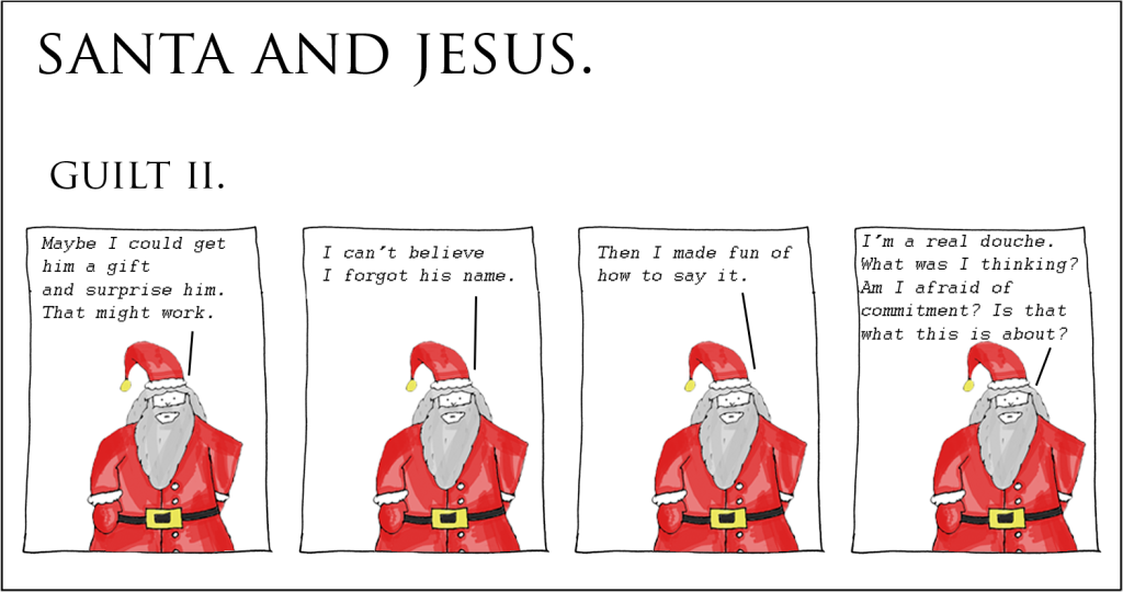 Santa and Jesus – Guilt II.