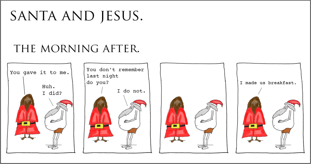 Santa and Jesus – The Morning After.